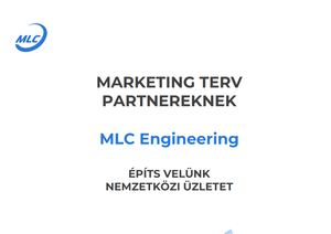 MARKETING TERV PARTNEREKNEK MLC Engineering Hungary