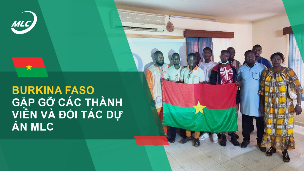 Burkina Faso. Gặp gỡ các thành viên và đối tác dự án MLC