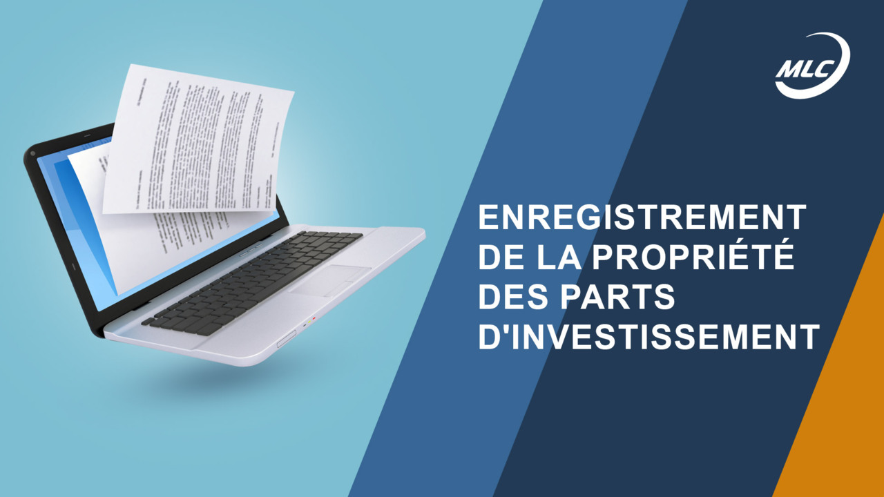 Enregistrement de la propriété des parts d'investissement