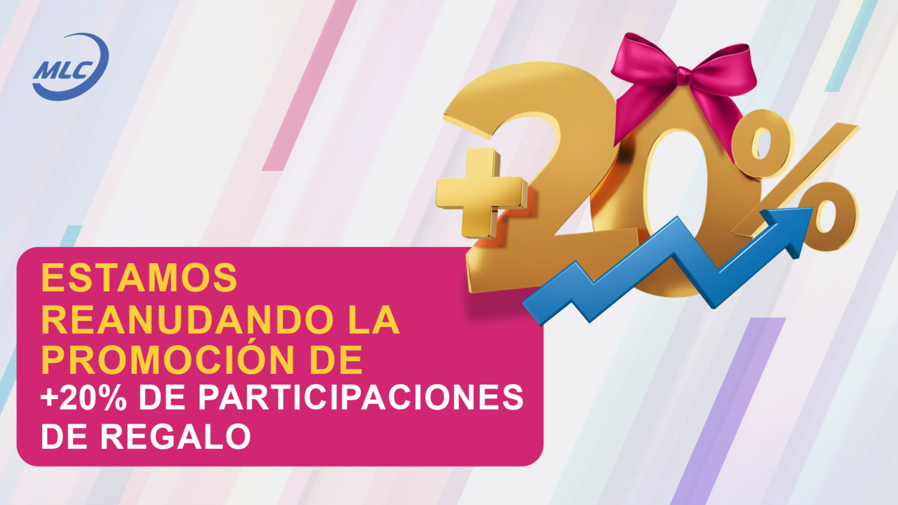 Estamos reanudando la promoción de +20% de participaciones de regalo