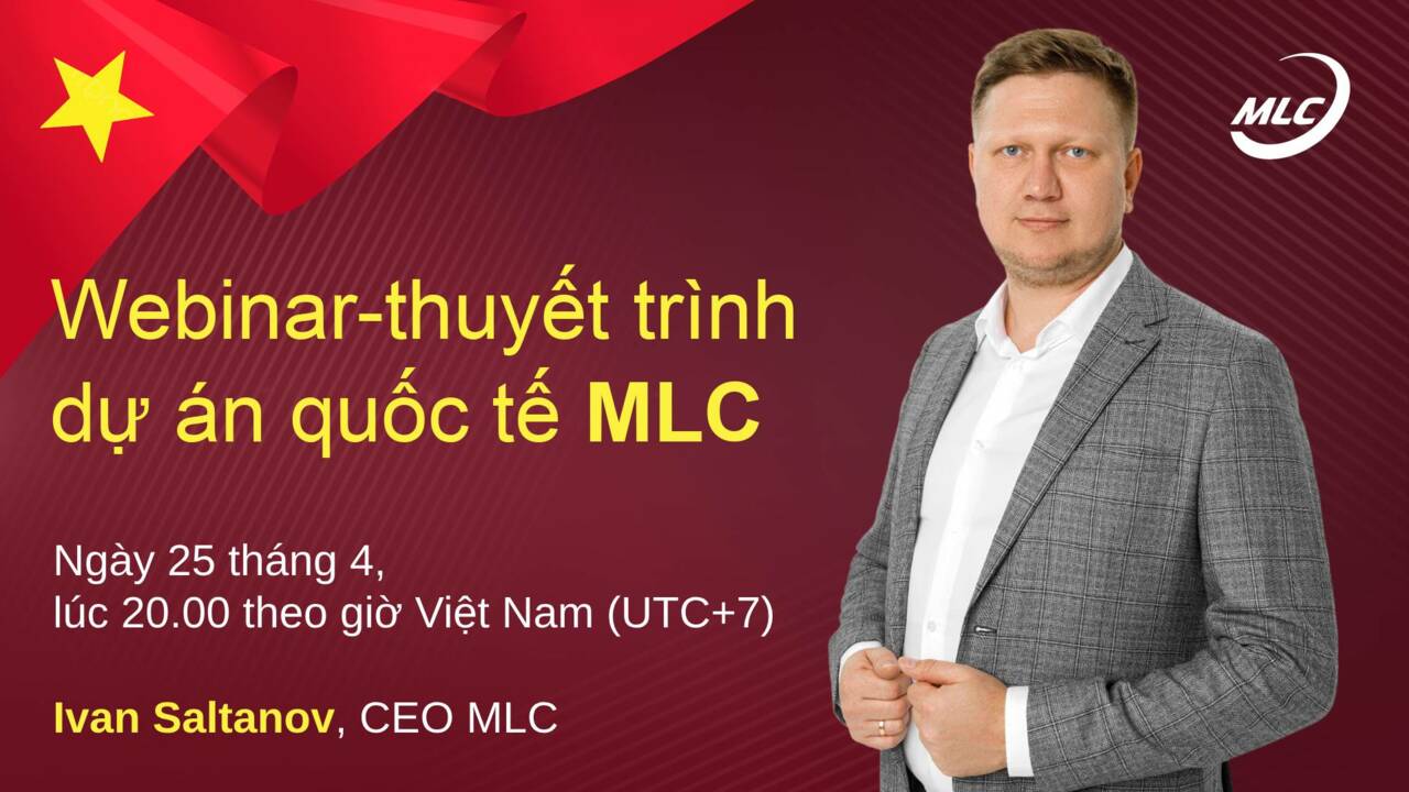 Webinar-thuyết trình dự án quốc tế MLC từ CEO Ivan Saltanov