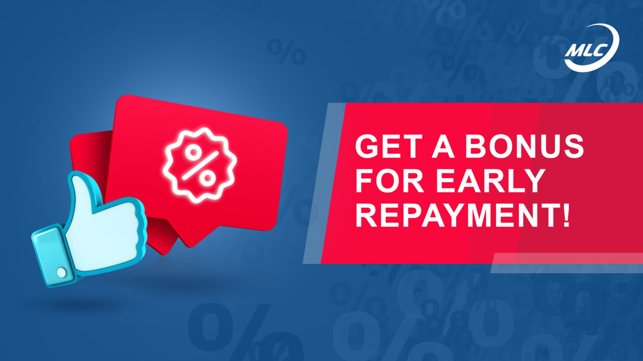 Get a bonus for early repayment!