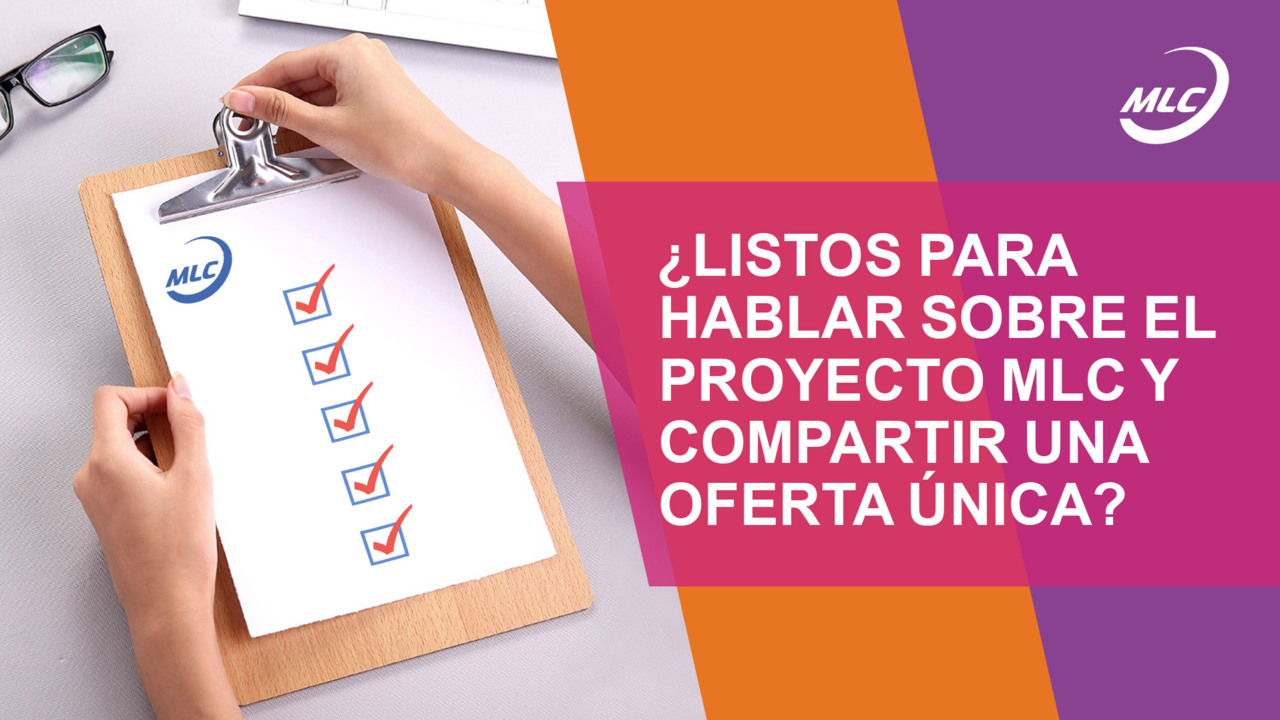 ¿Listos para hablar sobre el proyecto MLC y compartir una oferta única?