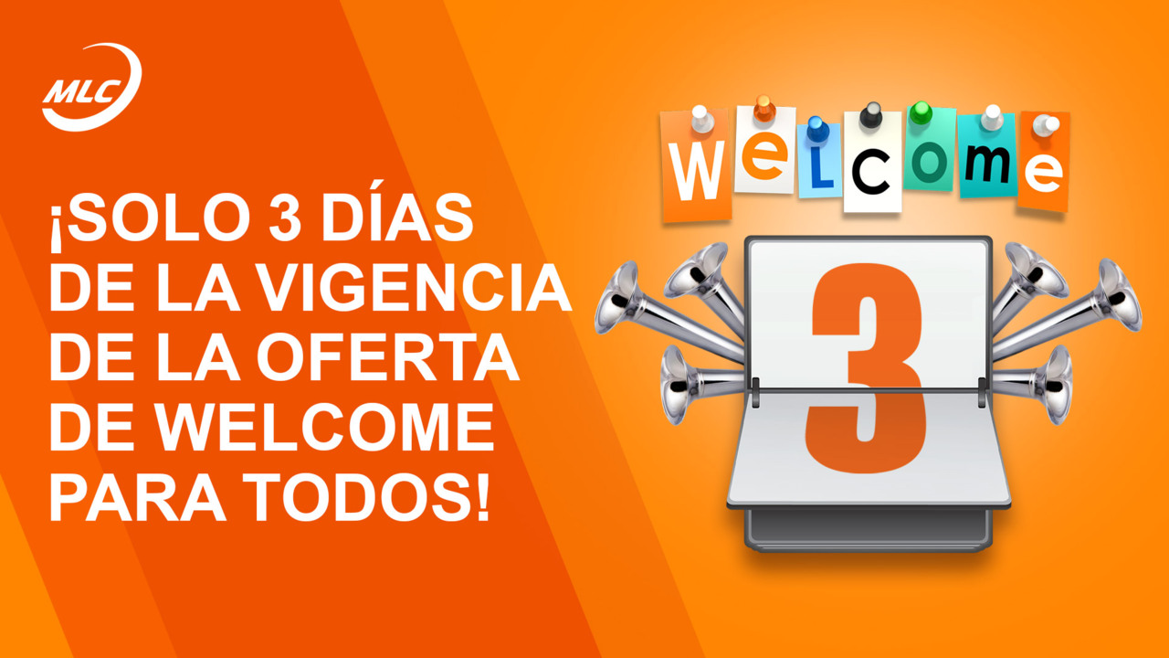 ¡Solo 3 días de la vigencia de la oferta de WELCOME para todos!