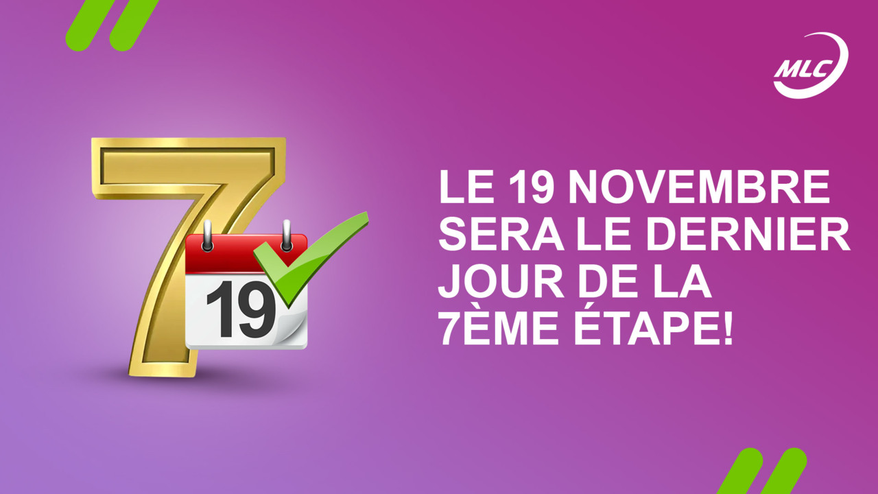 Le 19 novembre sera le dernier jour de la 7ème étape !