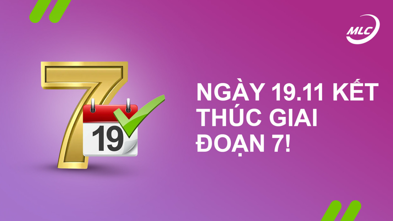 Ngày 19.11 kết thúc giai đoạn 7!