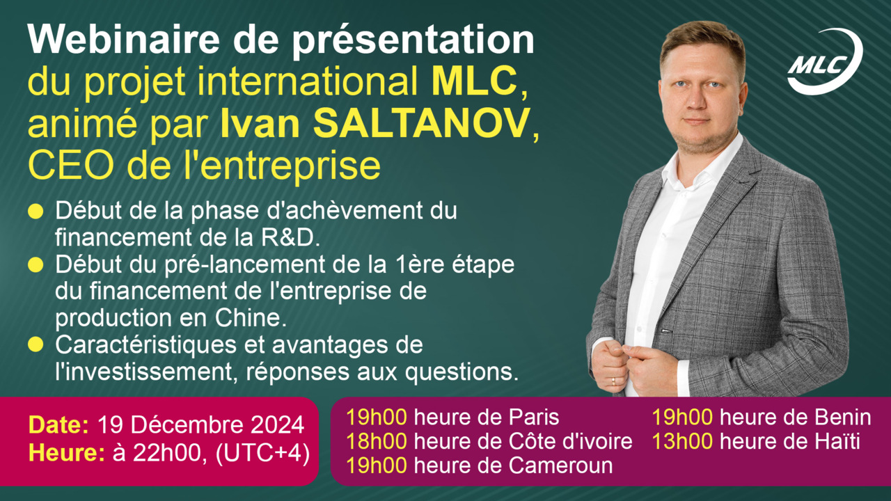 Webinaire de présentation du projet international MLC, animé par Ivan SALTANOV, CEO de l'entreprise