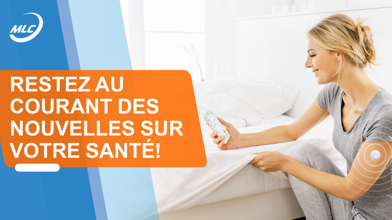 Restez au courant des nouvelles sur votre santé !