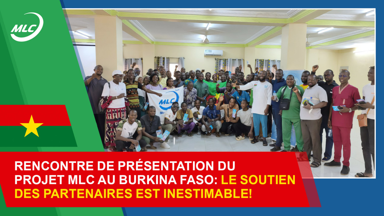 Rencontre de présentation du projet MLC au Burkina Faso : le soutien des partenaires est inestimable !