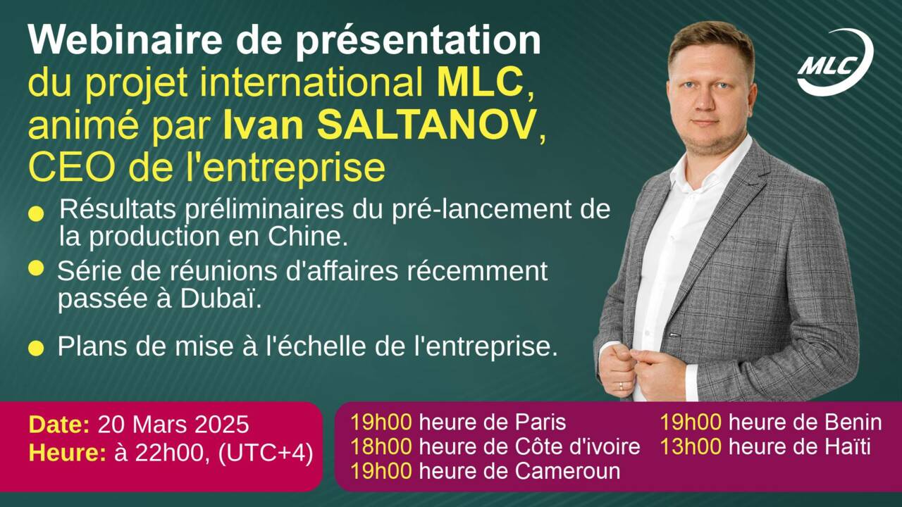 Webinaire de présentation du projet international MLC, animé par Ivan SALTANOV, CEO de l'entreprise