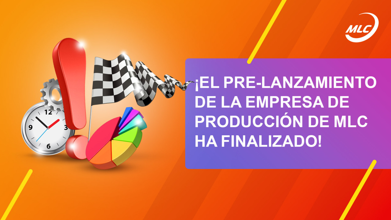 ¡El pre-lanzamiento de la empresa de producción de MLC ha finalizado!