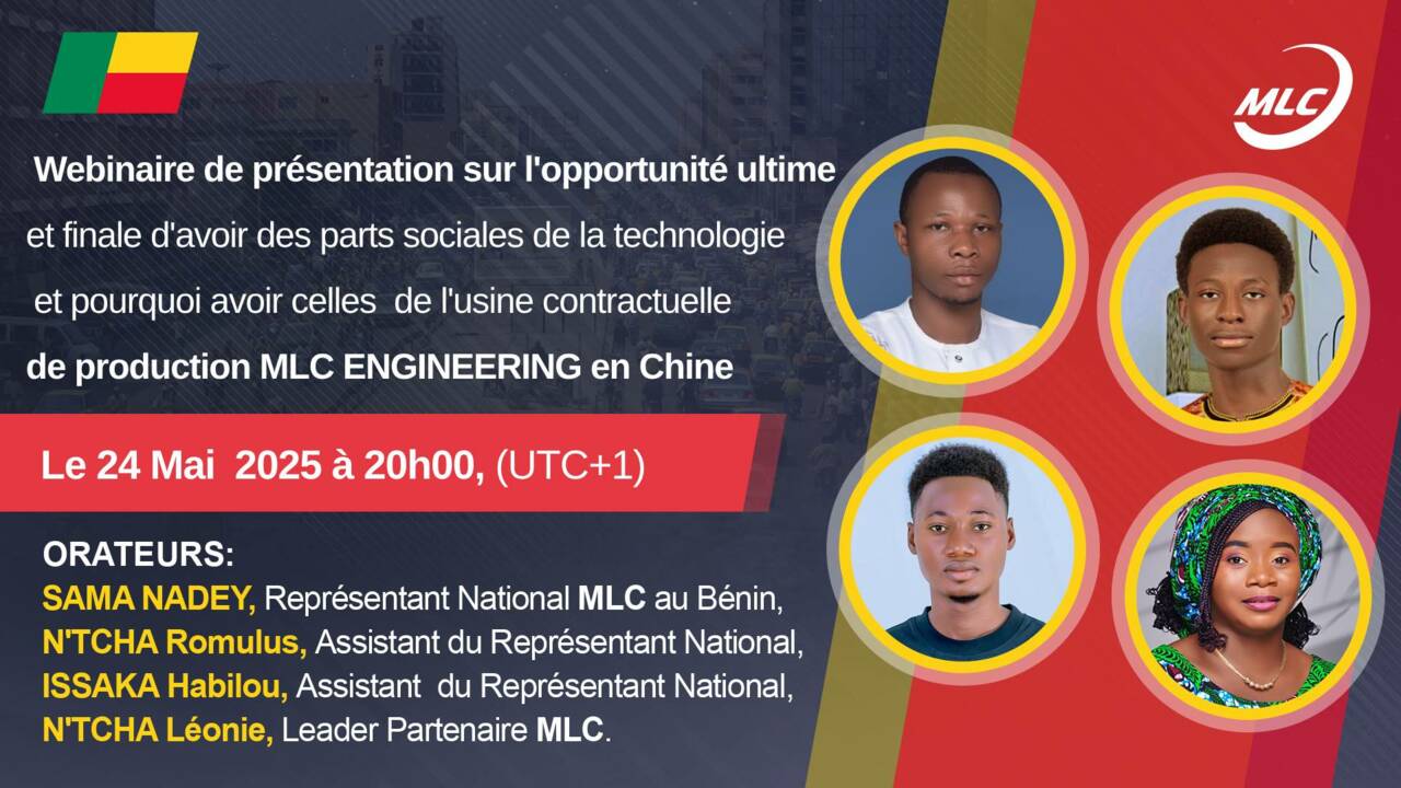 Webinaire de présentation sur l'opportunité ultime et finale d'avoir des parts sociales de la technologie et et pourquoi avoir celles  de l'usine contractuelle de production MLC ENGINEERING en Chine 