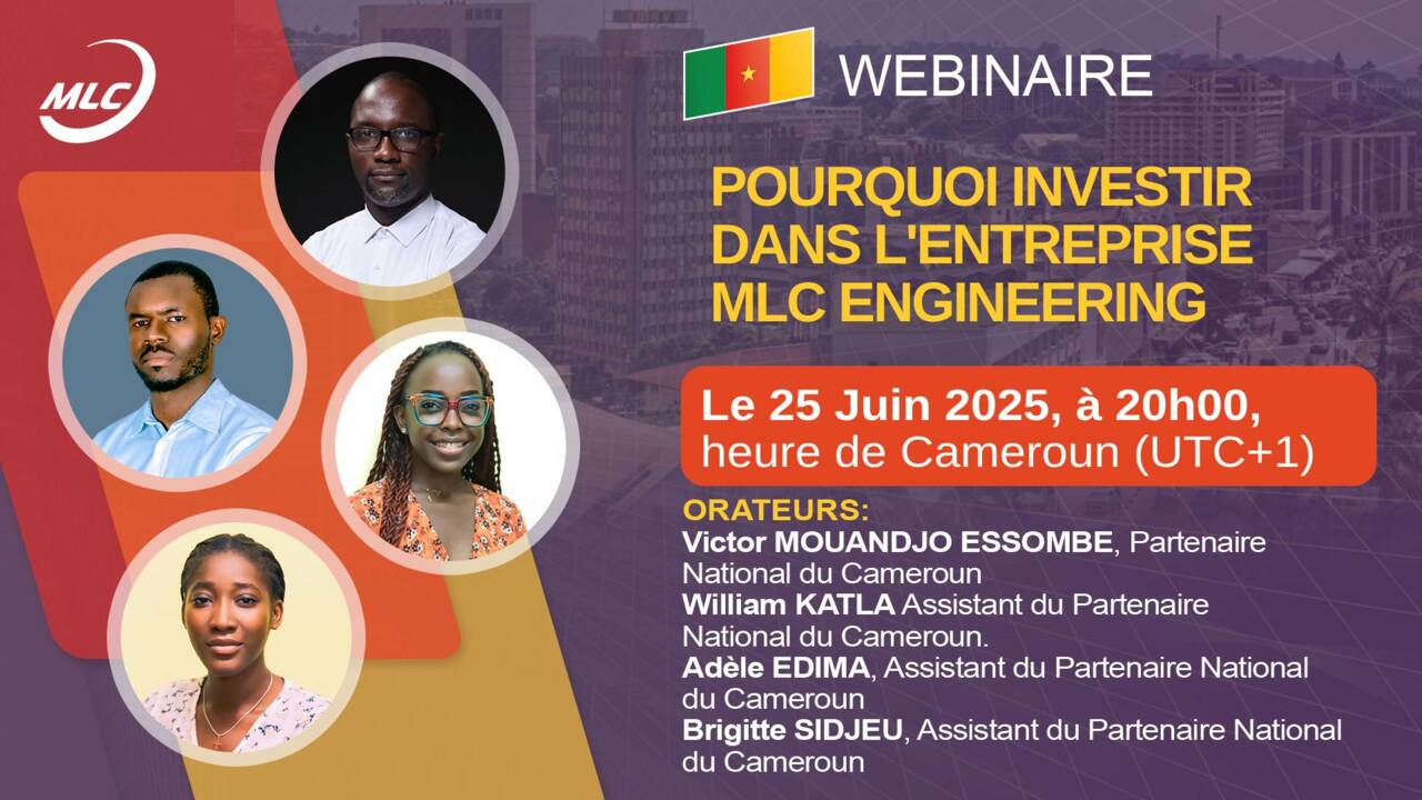 Webinaire .Pourquoi investir dans l'entreprise MLC ENGINEERING