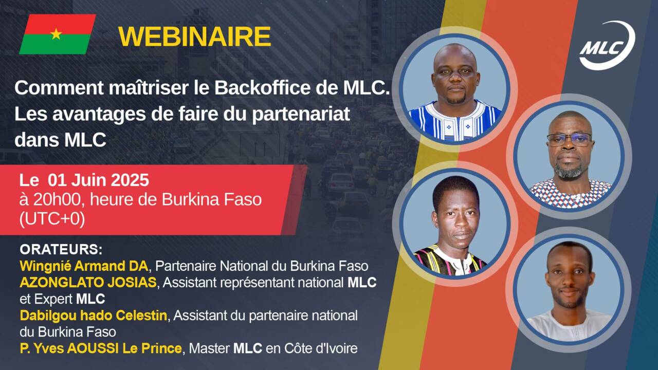 Webinaire .Comment maîtriser le Backoffice de MLC. Les avantages de faire du partenariat dans MLC
