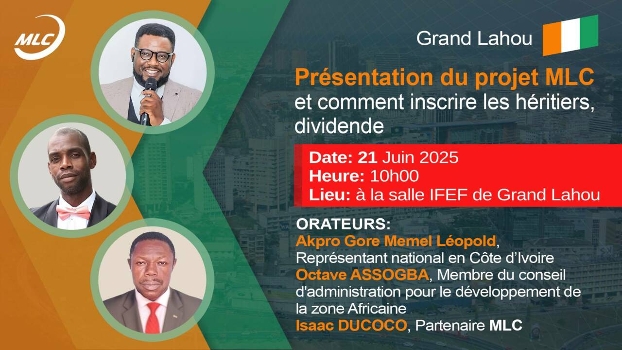 Grand Lahou.Présentation du projet MLC et comment inscrire les héritiers, dividende.