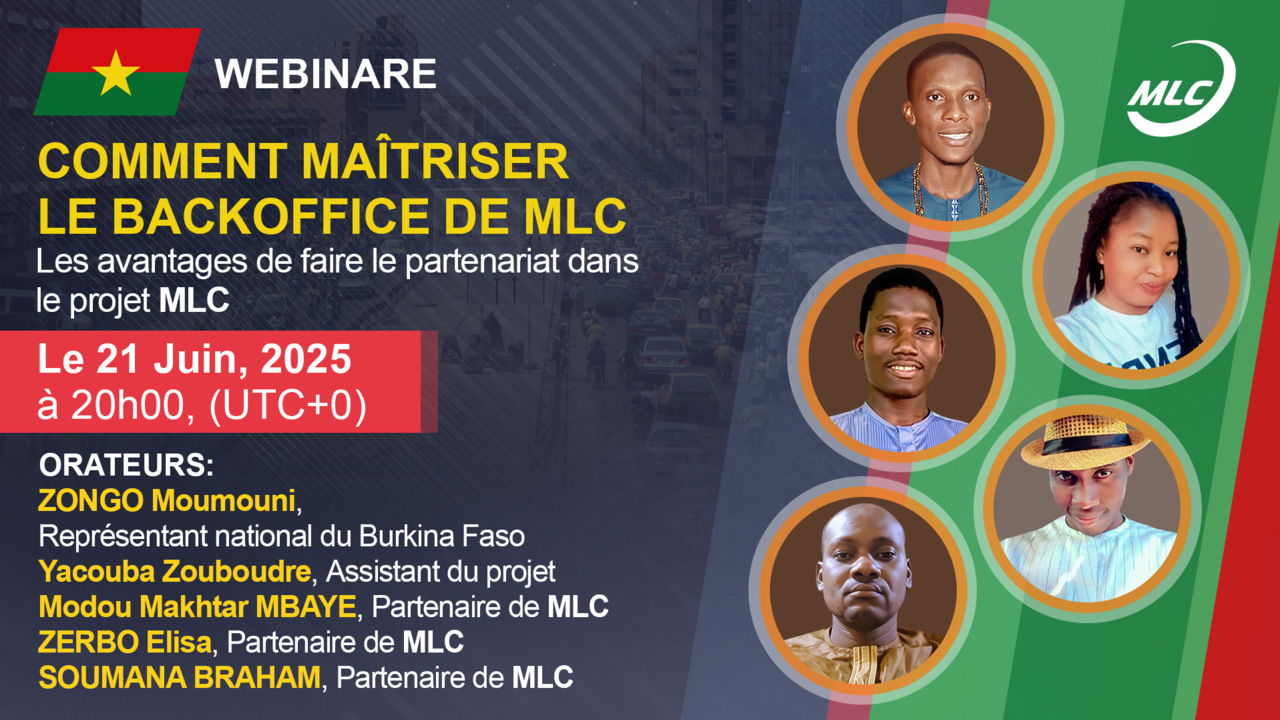 Webinaire . Comment maîtriser le Backoffice de MLC. Les avantages de faire le partenariat dans le projet MLC