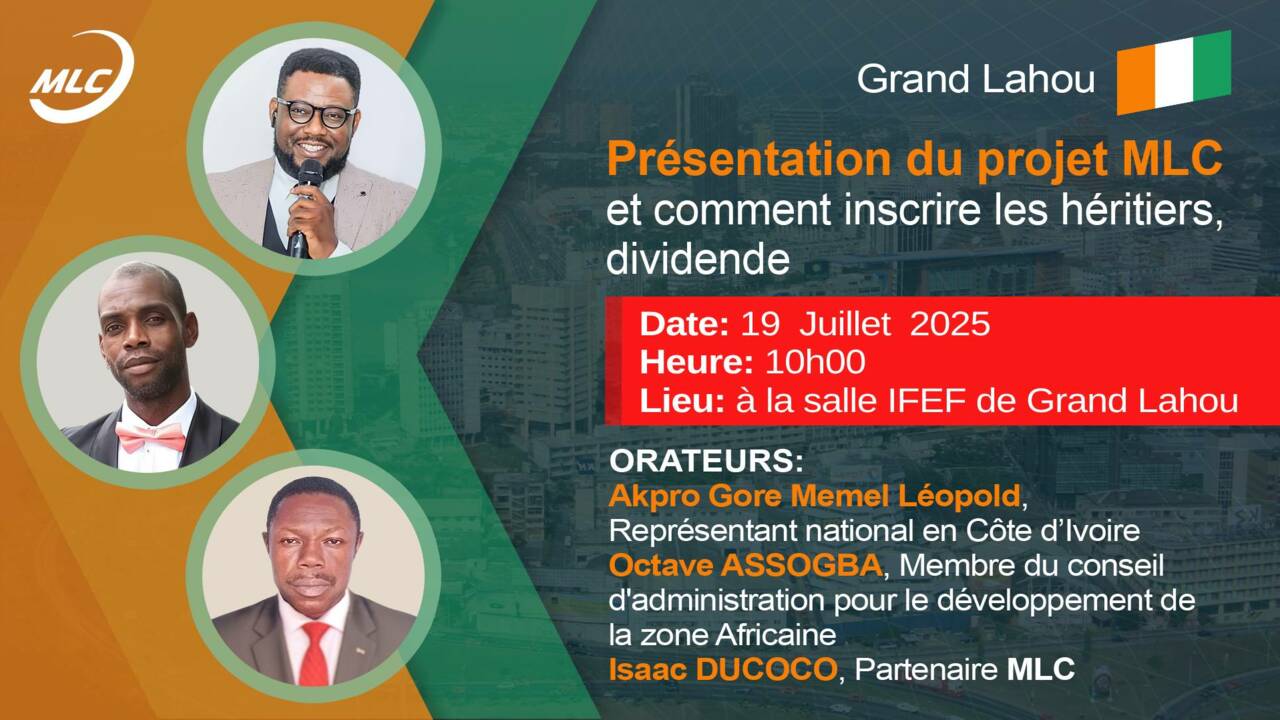 Grand Lahou.Présentation du projet MLC et comment inscrire les héritiers, dividende.