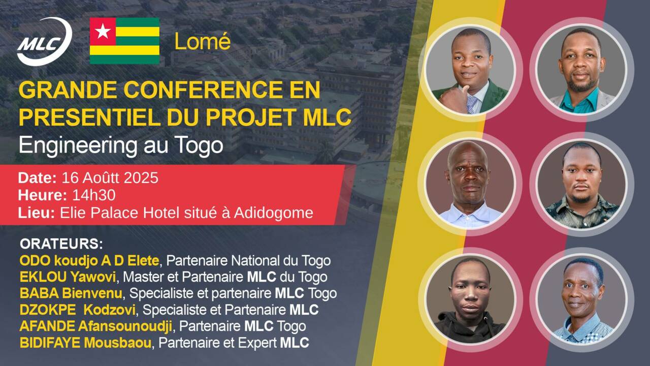 Lomé. GRANDE CONFERENCE EN PRESENTIEL DU PROJET MLC Engineering au Togo