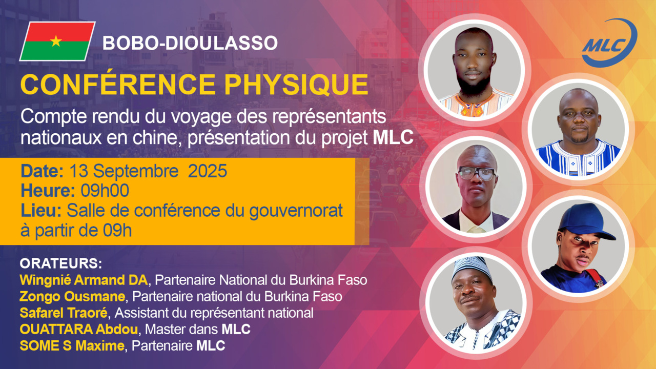 Bobo-dioulasso. Conférence physique. Compte rendu du voyage des représentants nationaux en chine, présentation du projet MLC.