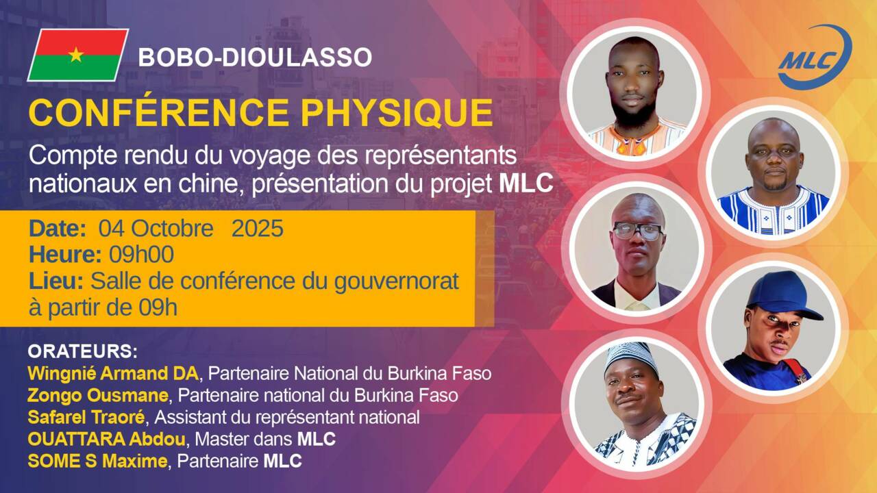 Bobo-dioulasso. Conférence physique. Compte rendu du voyage des représentants nationaux en chine, présentation du projet MLC.