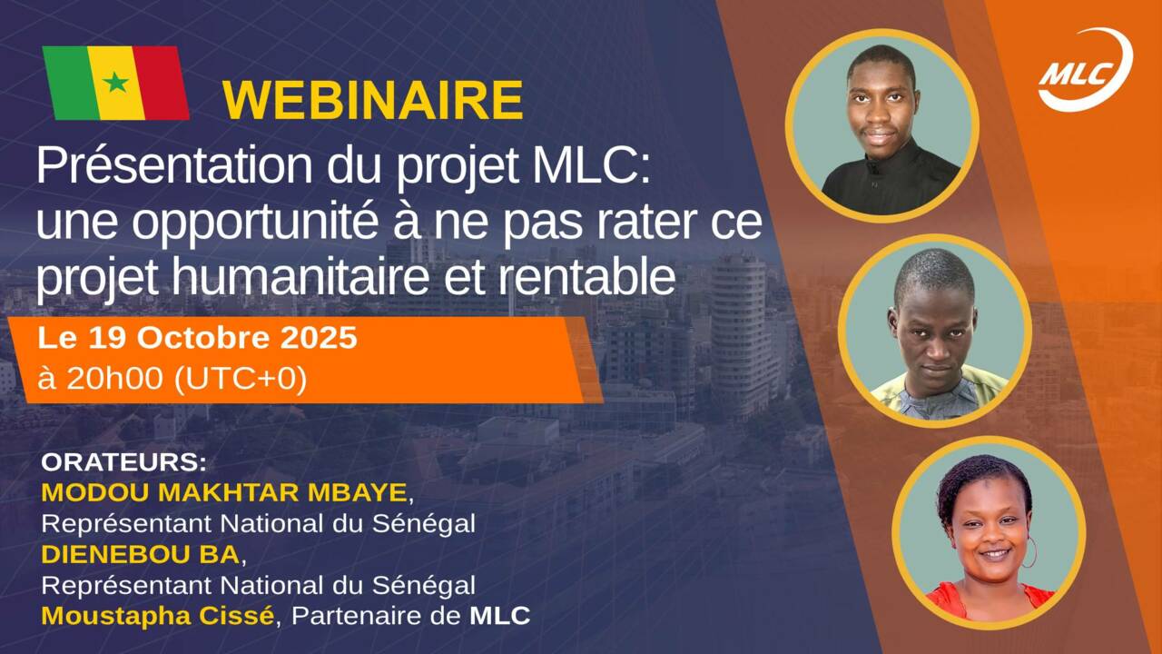 Webinaire. Présentation du projet MLC : une opportunité à ne pas rater ce projet humanitaire et rentable