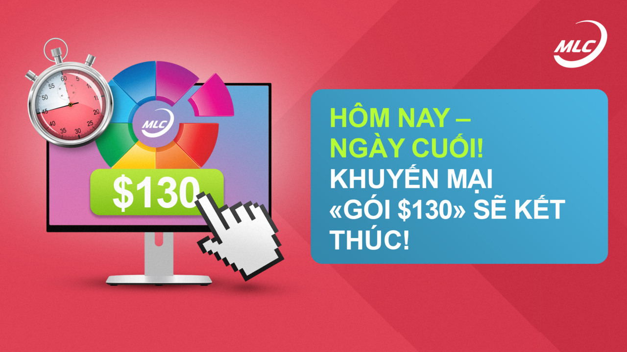 Hôm nay — ngày cuối! Khuyến mại «Gói $130» sẽ kết thúc!