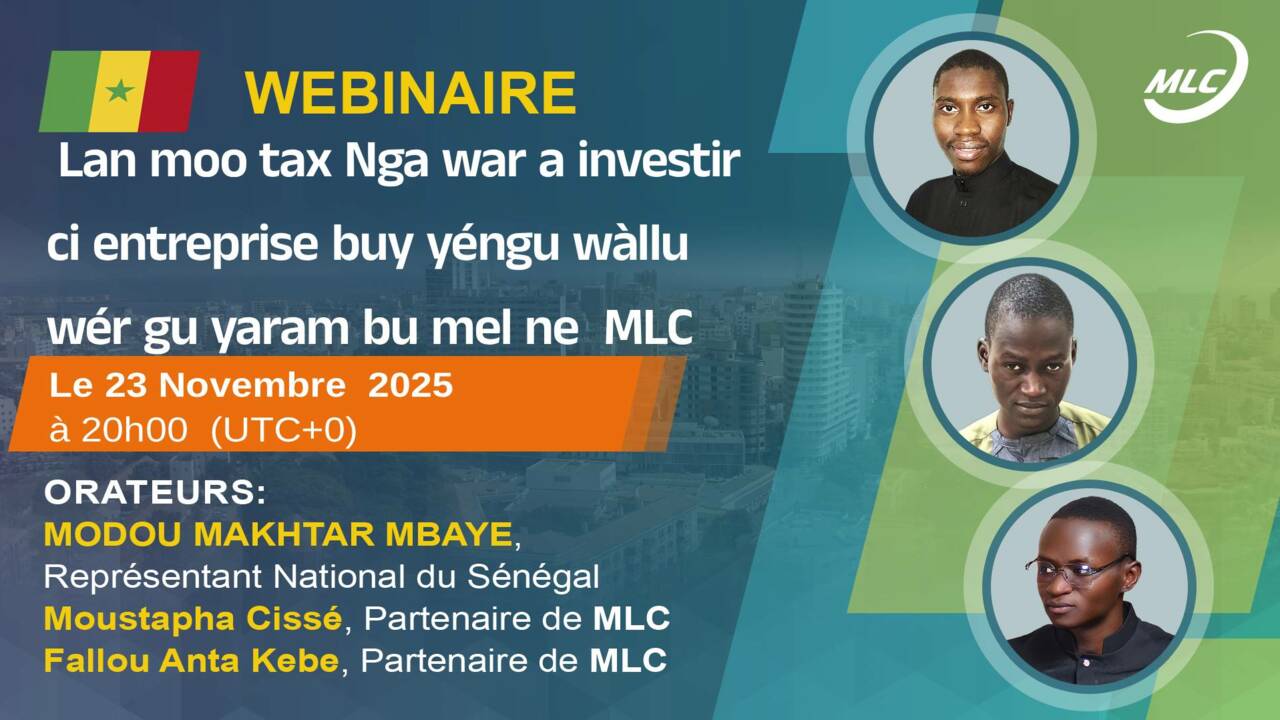 Webinaire. Lan moo tax Nga war a investir ci entreprise buy yéngu wàllu wér gu yaram bu mel ne  MLC