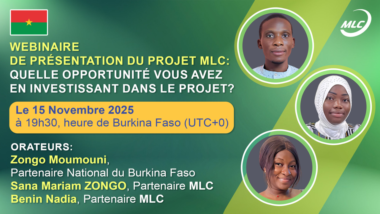 Webinaire de présentation du projet MLC : Quelle opportunité vous avez en investissant dans  le projet ?