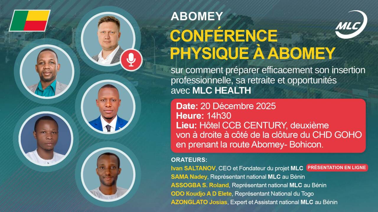 CONFÉRENCE PHYSIQUE À ABOMEY sur comment préparer efficacement son insertion professionnelle, sa retraite et opportunités avec MLC HEALTH