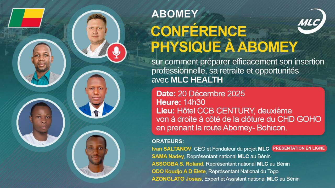 CONFÉRENCE PHYSIQUE À ABOMEY sur comment préparer efficacement son insertion professionnelle, sa retraite et opportunités avec MLC HEALTH