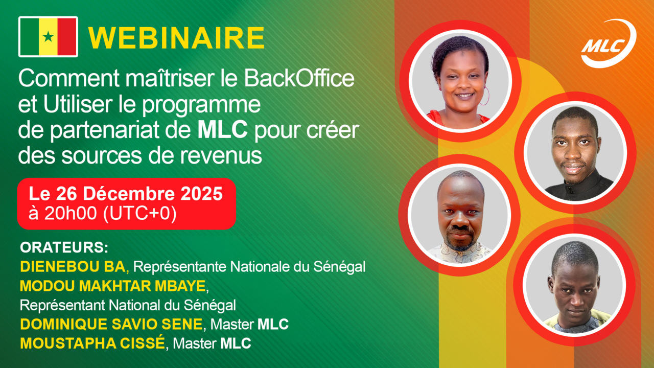 Webinaire. Comment maîtriser le BackOffice et Utiliser le programme de partenariat de MLC pour créer des sources de revenus
