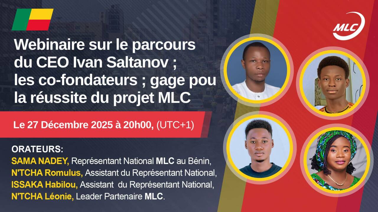 Webinaire sur le parcours du CEO Ivan Saltanov ; les co-fondateurs ; gage pour la réussite du projet MLC