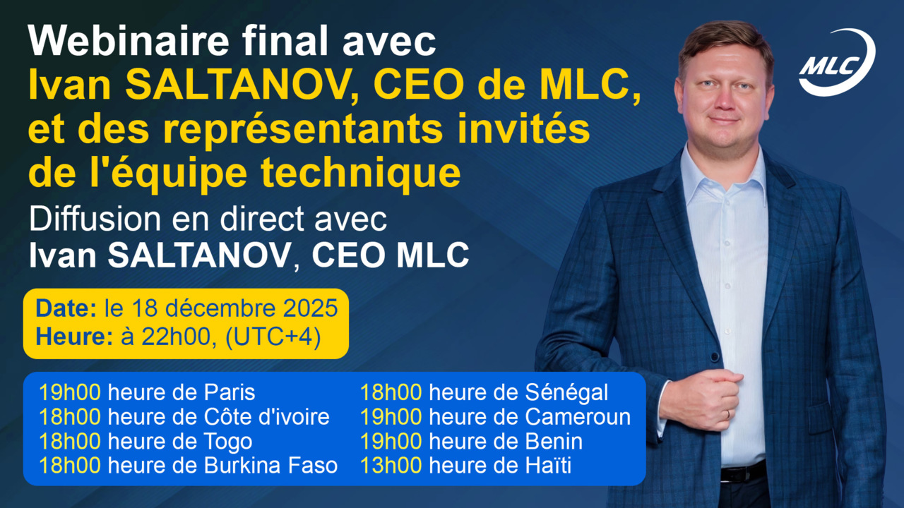 Webinaire final avec Ivan SALTANOV, CEO de MLC, et des représentants invités de l'équipe technique