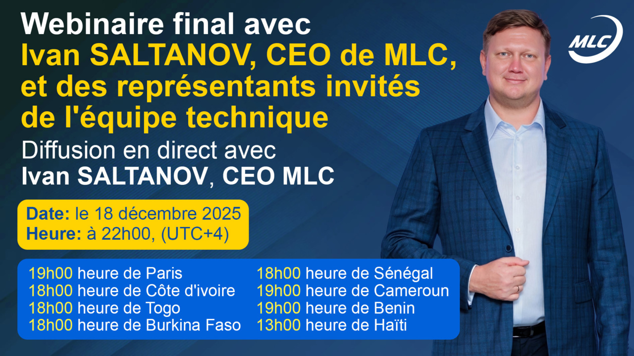 Webinaire final avec Ivan SALTANOV, CEO de MLC, et des représentants invités de l'équipe technique