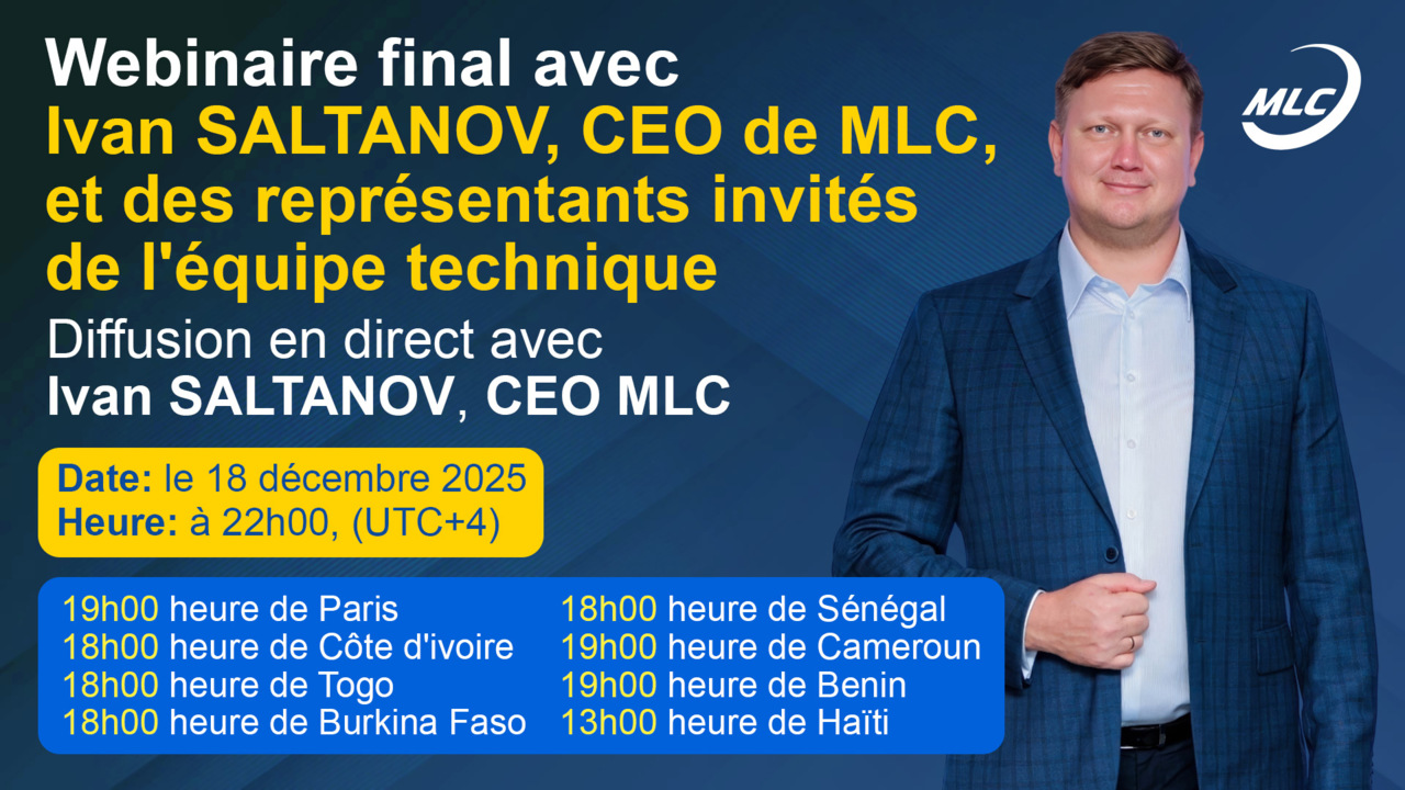 Webinaire final avec Ivan SALTANOV, CEO de MLC, et des représentants invités de l'équipe technique