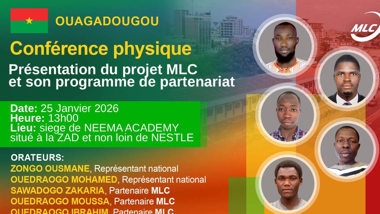 Ouagadougou . Сonférence physique: Présentation du projet MLC et son programme de partenariat