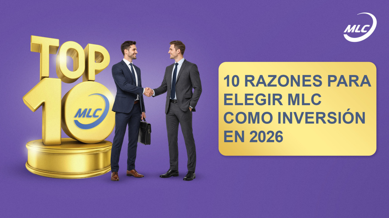 10 razones para elegir MLC como inversión en 2026