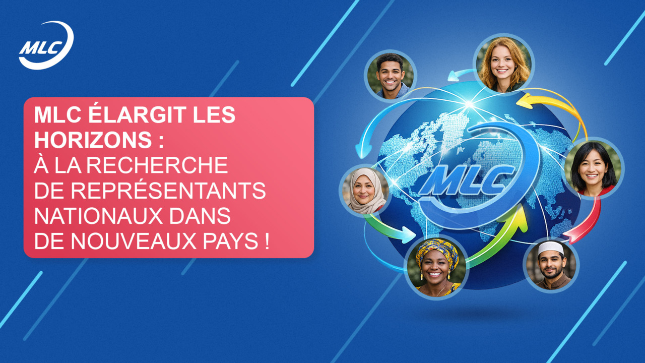 MLC élargit les horizons : à la recherche de représentants nationaux dans de nouveaux pays !