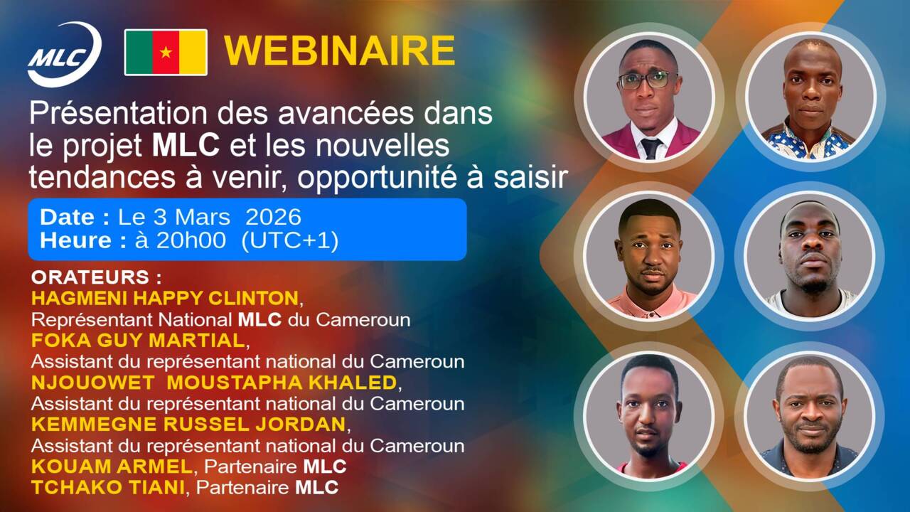 Webinaire. Présentation des avancées dans le projet MLC et les nouvelles tendances à venir, opportunité à saisir