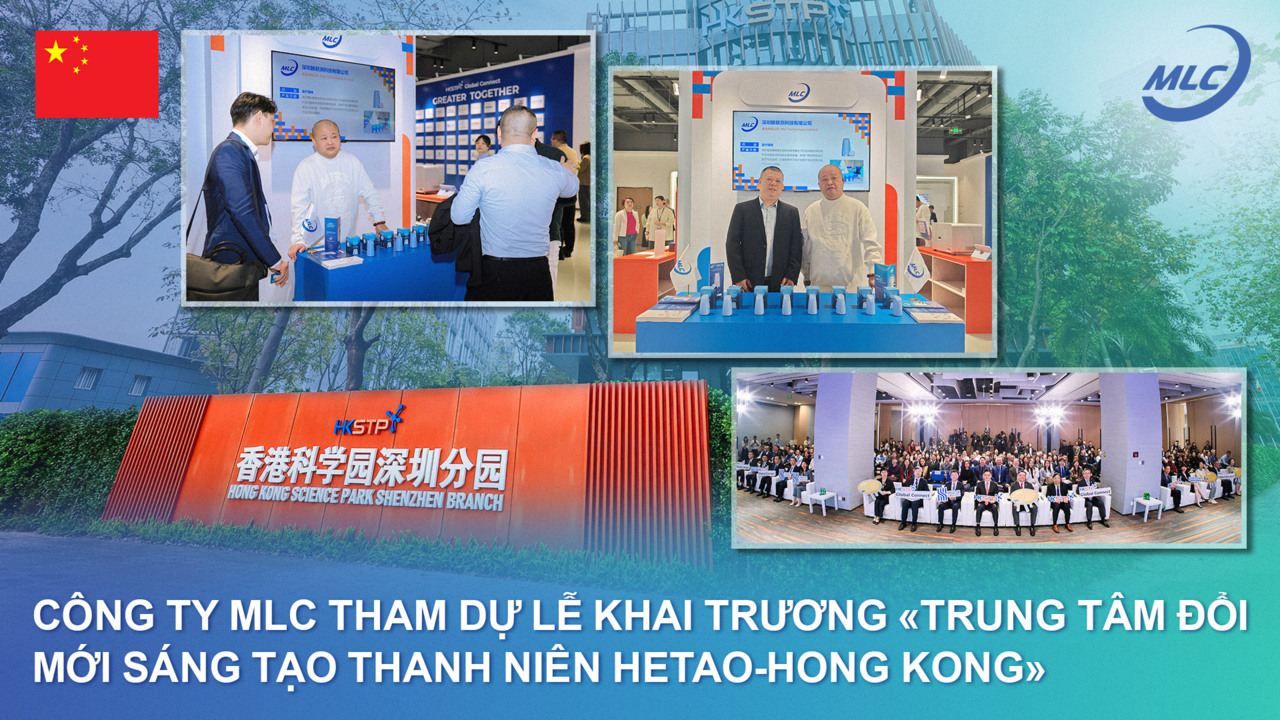 Công ty MLC tham dự lễ khai trương «Trung tâm Đổi mới sáng tạo thanh niên Hetao-Hong Kong»