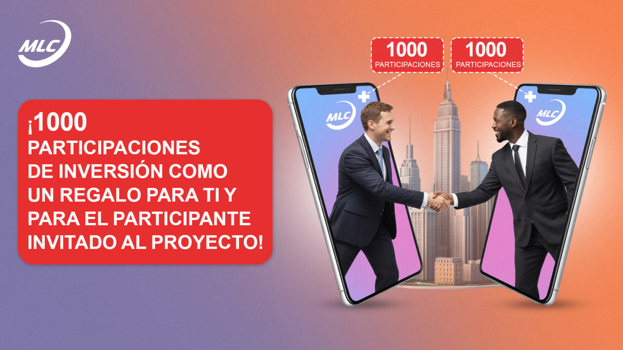 ¡1000 participaciones de inversión como un regalo para ti y para el participante invitado al proyecto!