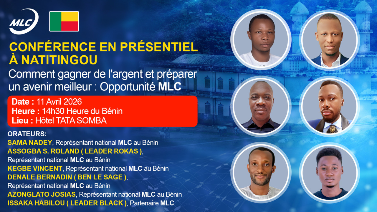 Conférence en présentiel à NATITINGOU : Comment gagner de l'argent et préparer un avenir meilleur : Opportunité MLC