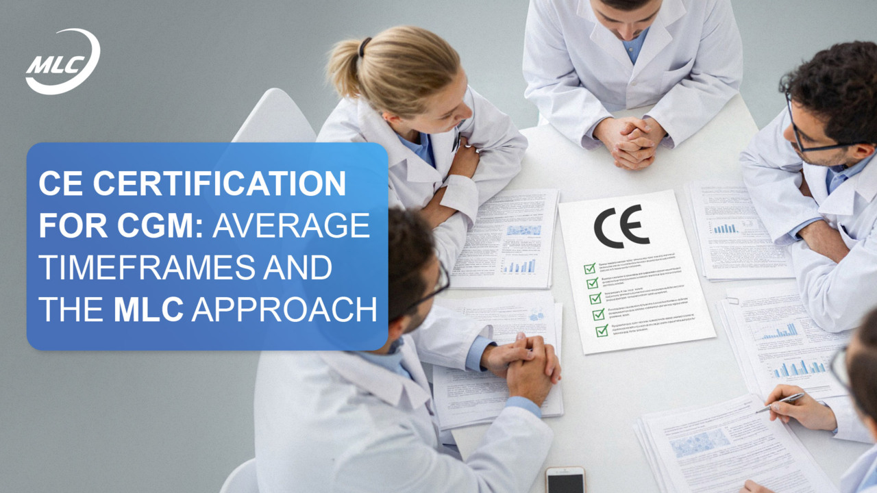 CE certification for CGM: average timeframes and the approach applied by MLC