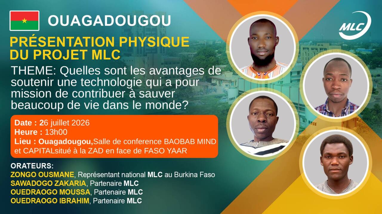 Ouagadougou. Présentation physique du projet MLС. Quelles sont les avantages de soutenir une technologie qui a pour mission de contribuer à sauver beaucoup de vie dans le monde?