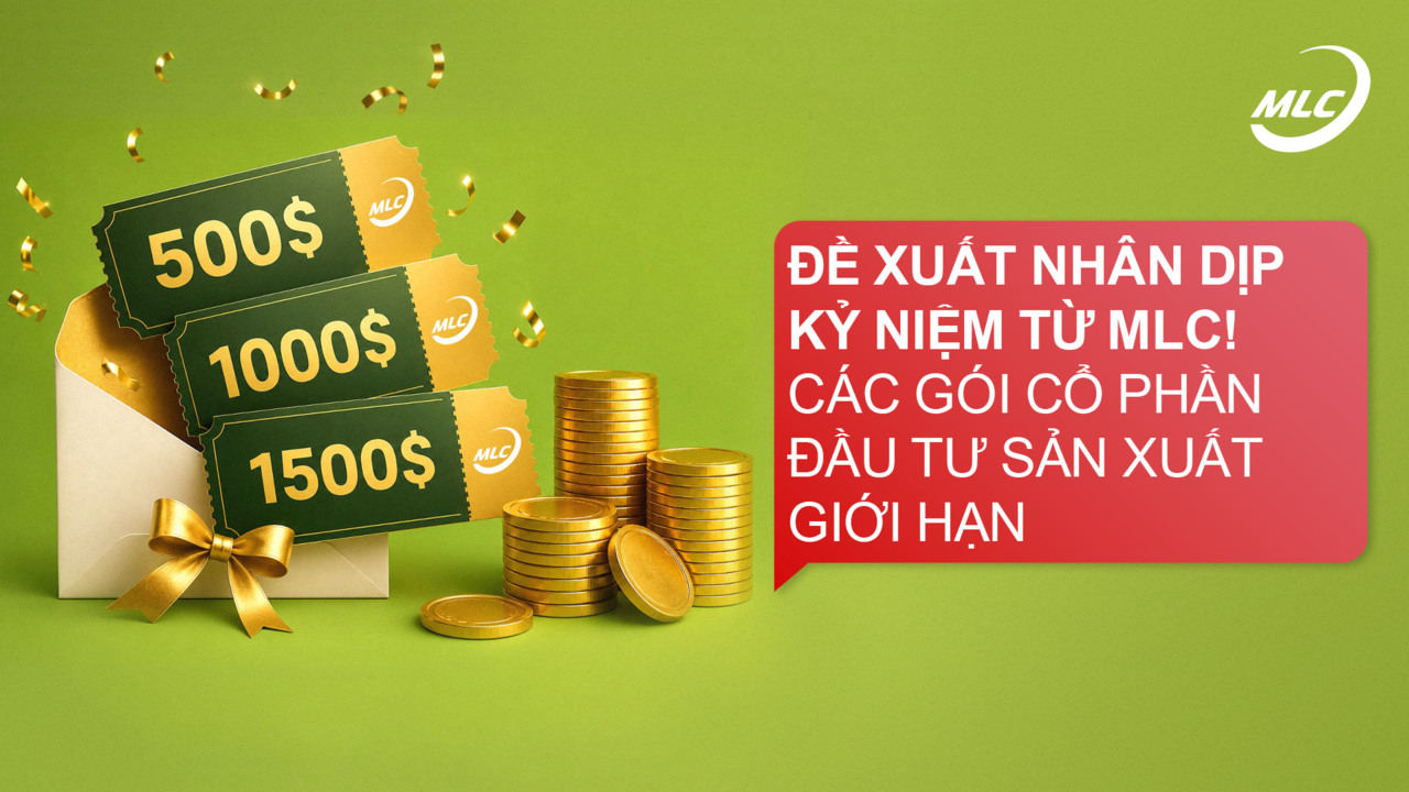Đề xuất nhân dịp kỷ niệm từ MLC! Các gói cổ phần đầu tư sản xuất giới hạn