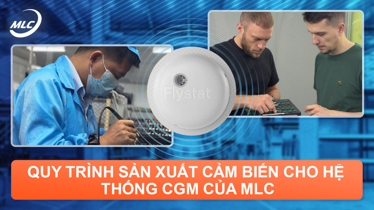 Quy trình sản xuất cảm biến cho hệ thống CGM của MLC