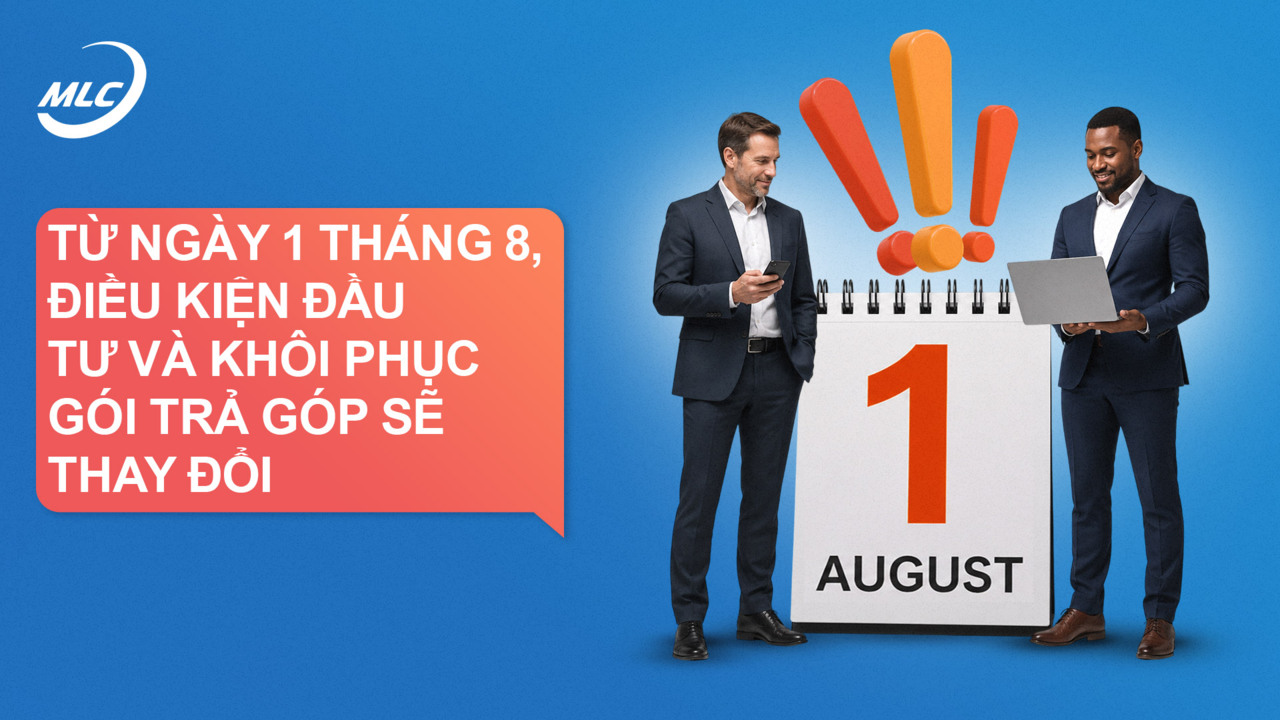 Từ ngày 1 tháng 8, điều kiện đầu tư và khôi phục gói trả góp sẽ thay đổi