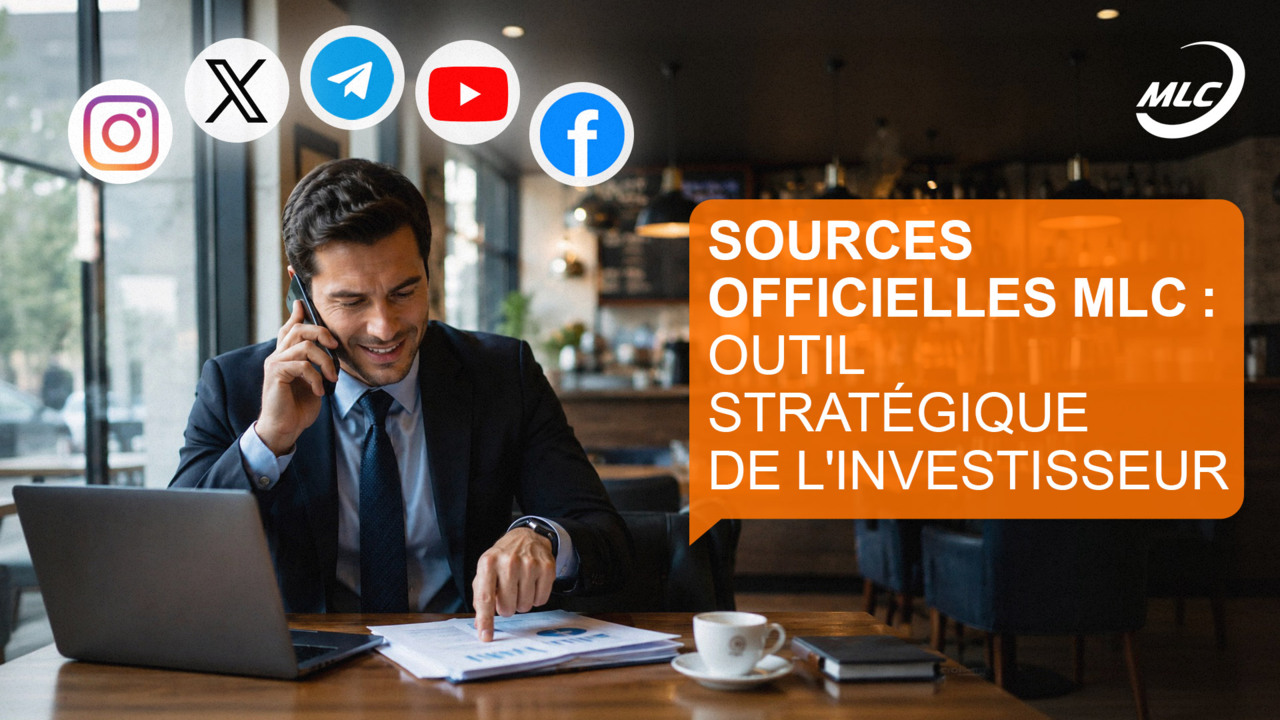 Sources officielles MLC : outil stratégique de l'investisseur