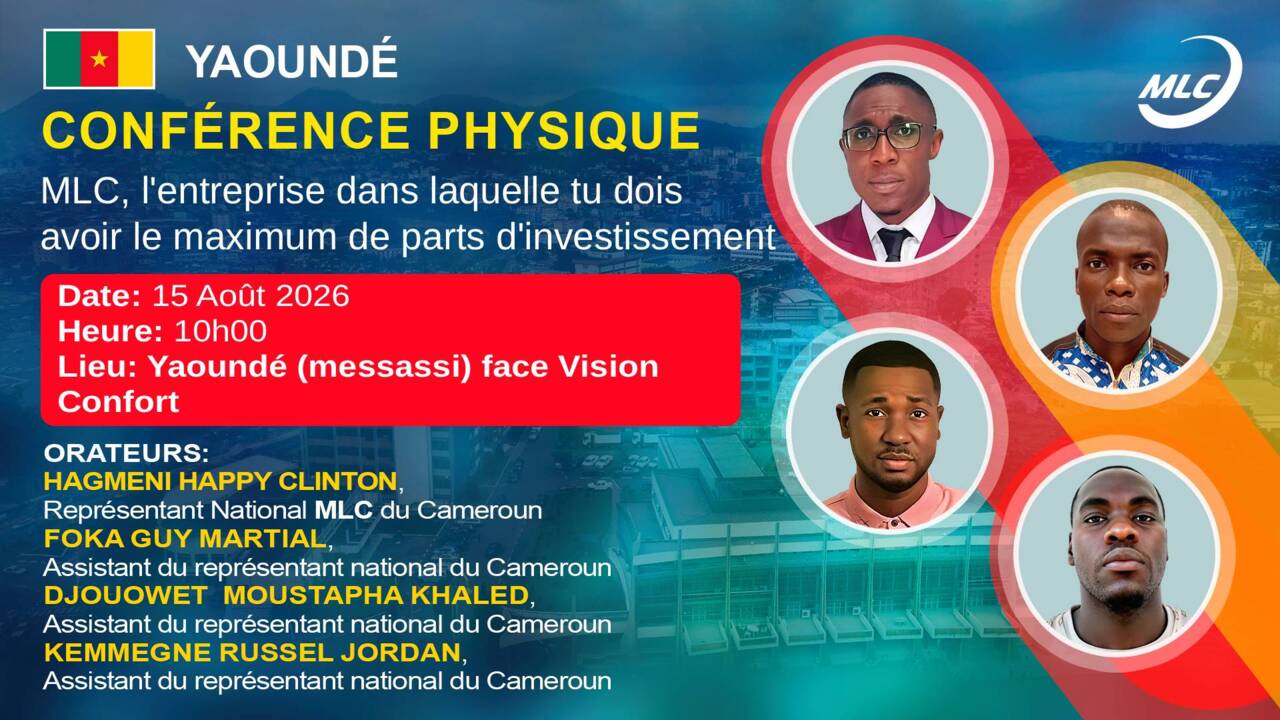 Yaoundé. Conférence physique. MLC, l'entreprise dans laquelle tu dois avoir le maximum de parts d'investissement