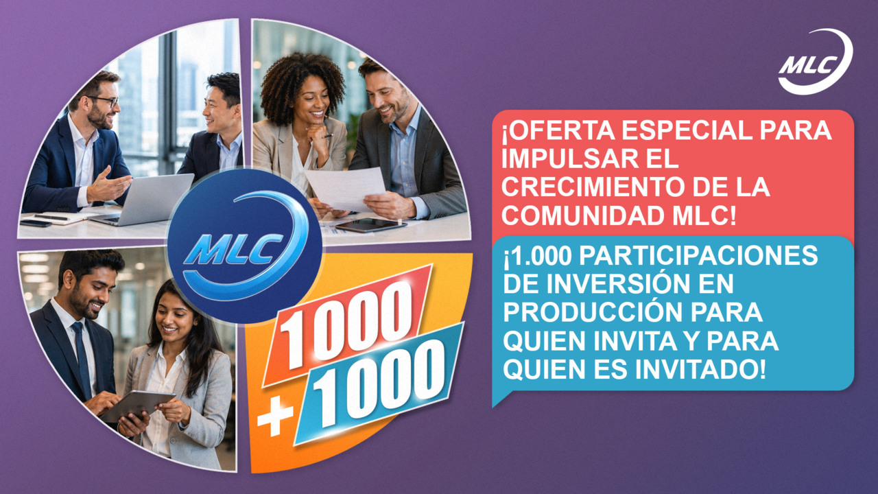 ¡Oferta especial para impulsar el crecimiento de la comunidad MLC! ¡1.000 participaciones de inversión en producción para quien invita y para quien es invitado!
